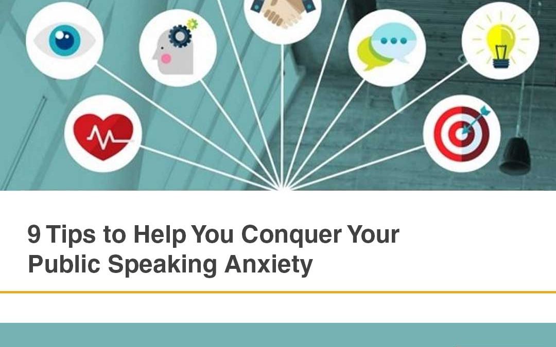 Nine Tips to Help You Conquer Your Public Speaking Anxiety [Infographic]
