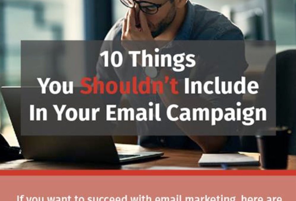 Email Campaign Today and 10 Ways To Ruin It [Infographic]