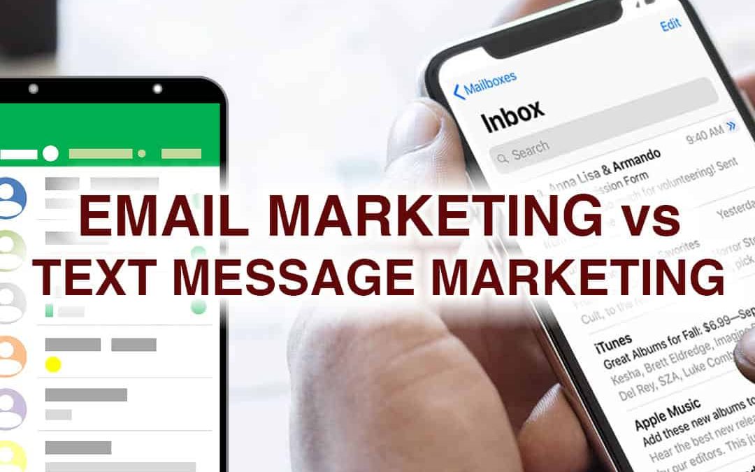 Email Marketing vs. Text Message Marketing