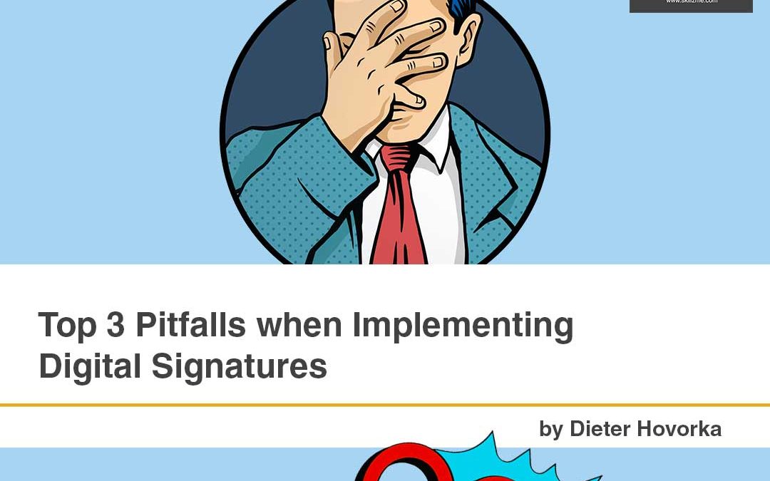 Top 3 Pitfalls when Implementing a Digital Signature