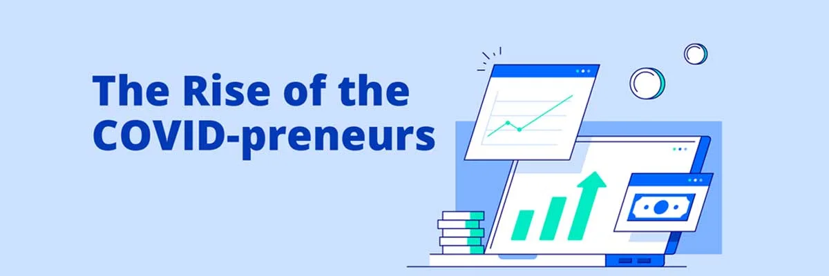 The Rise of Entrepreneurship Alongside COVID-19