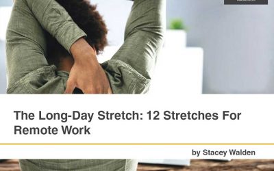 The Long-Day Stretch: 12 Stretches For Remote Work [Infographics]